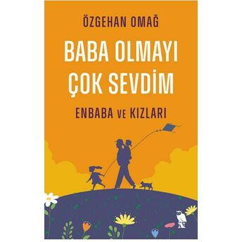 Baba Olmayı Çok Sevdim Özgehan Omağ