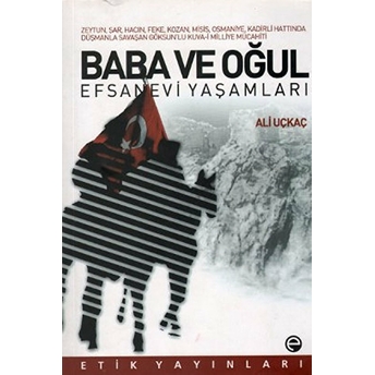 Baba Ve Oğul - Efsanevi Yaşamları Ali Uçkaç