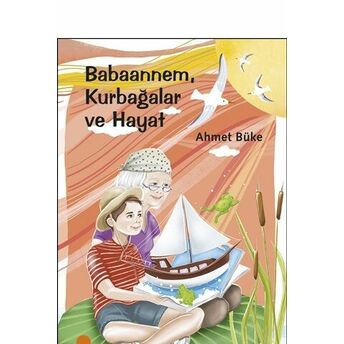 Babaannem Kurbağalar Ve Hayat Ahmet Büke