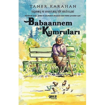 Babaannem Ve Kumruları  Yaşanmış Ve Unutulmuş Köy Hikayeleri - Taner Karahan