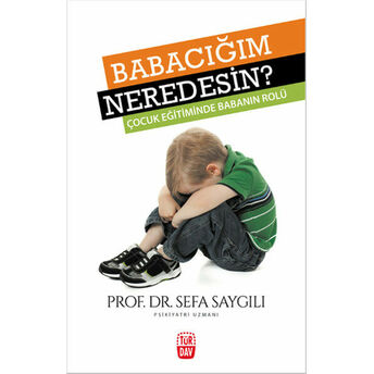 Babacığım Neredesin? Sefa Saygılı