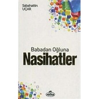 Babadan Oğluna Nasihatler Sabahattin Uçar