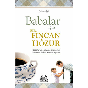 Babalar Için Bir Fincan Huzur Colleen Sell