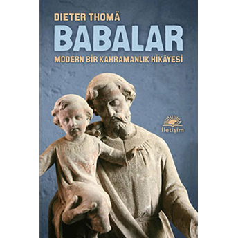 Babalar Modern Bir Kahramanlık Hikayesi Dieter Thoma