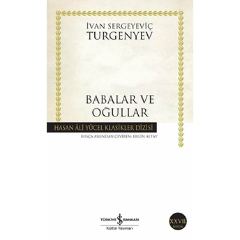 Babalar Ve Oğullar - Hasan Ali Yücel Klasikleri Ivan Sergeyeviç Turgenyev