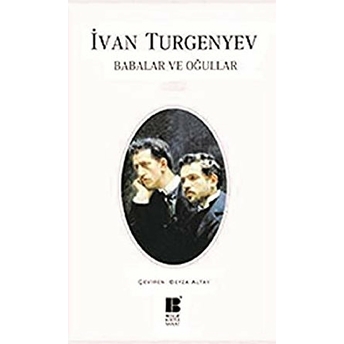 Babalar Ve Oğullar Ivan Sergeyeviç Turgenyev