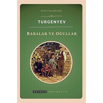 Babalar Ve Oğullar Ivan Sergeyeviç Turgenyev