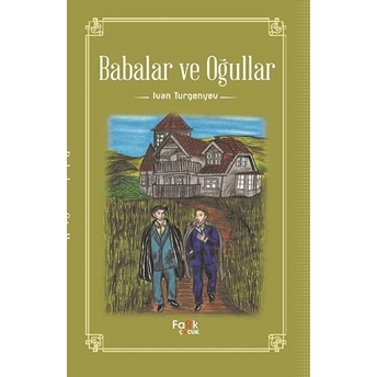 Babalar Ve Oğullar Ivan Sergeyeviç Turgenyev