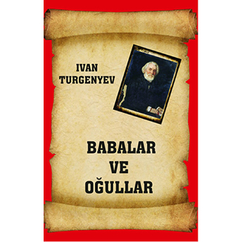 Babalar Ve Oğullar Ivan Sergeyevich Turgenev