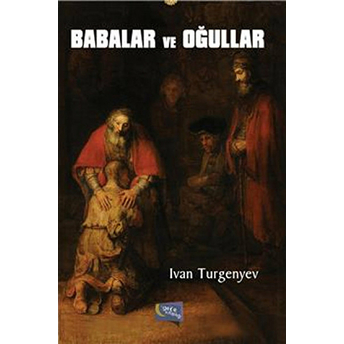 Babalar Ve Oğullar Ivan Sergeyevich Turgenev