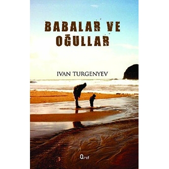 Babalar Ve Oğullar Ivan Sergeyevich Turgenev