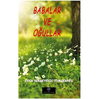 Babalar Ve Oğullar - Ivan Turgenyev