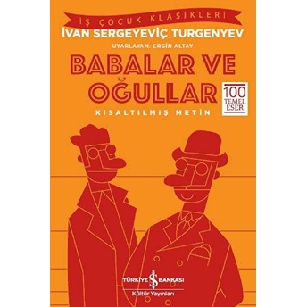 Babalar Ve Oğullar-Kısaltılmış Metin Ivan Sergeyeviç Turgenyev