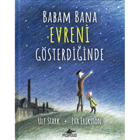 Babam Bana Evreni Gösterdiğinde - Ciltli - Ulf Stark