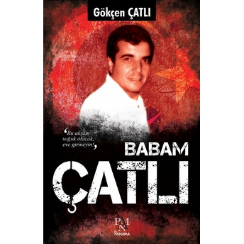 Babam Çatlı Gökçen Çatlı