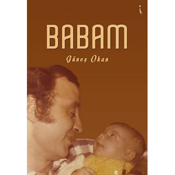 Babam - Güneş Okan