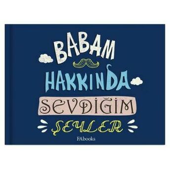 Babam Hakkında Sevdiğim Şeyler Fatoş Ayvaz