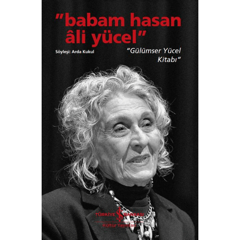 Babam Hasan Ali Yücel - Gülümser Yücel Kitabı Arda Kukul