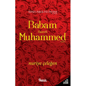 Babam Hz. Muhammed (A.s.m.) Nuriye Çeleğen