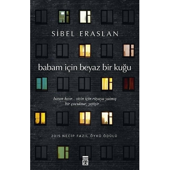 Babam Için Beyaz Bir Kuğu Sibel Eraslan