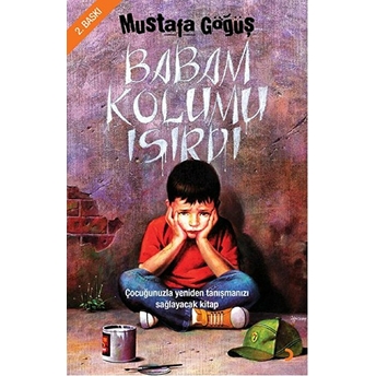 Babam Kolumu Isırdı-Mustafa Göğüş