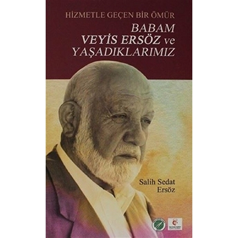 Babam Veyis Ersöz Ve Yaşadıklarımız Salih Sedat Ersöz