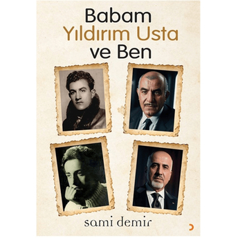 Babam Yıldırım Usta Ve Ben Sami Demir