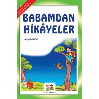 Babamdan Hikayeler; 7 Yaş7 Yaş Mürşide Uysal