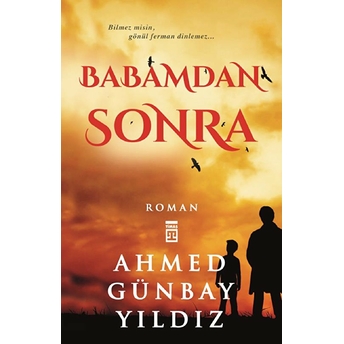 Babamdan Sonra Ahmed Günbay Yıldız