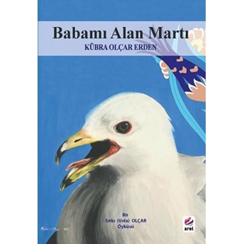 Babamı Alan Martı - Kübra Olçar Erden