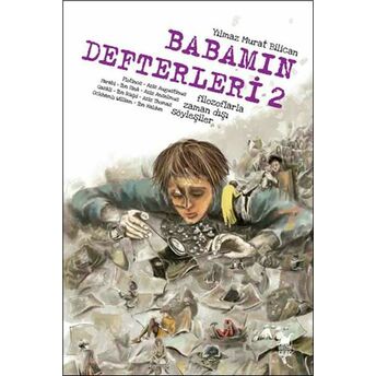 Babamın Defterleri 2 Filozoflarla Zamandışı Söyleşiler Yılmaz Murat Bilican