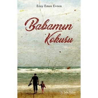 Babamın Kokusu Eray Emre Evren