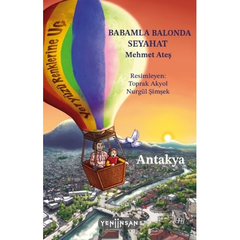 Babamla Balonda Seyahat: Antakya Mehmet Ateş