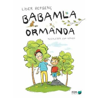 Babamla Ormanda Lider Hepgenç