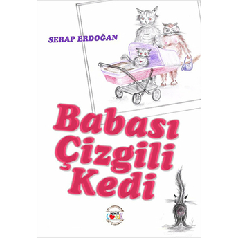 Babası Çizgili Kedi Serap Erdoğan