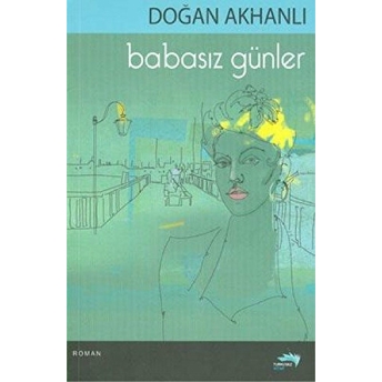 Babasız Günler Doğan Akhanlı