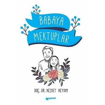 Babaya Mektuplar - Necdet Neydim