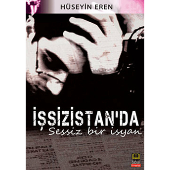 Babıali Kitaplığı Işsizistanda Sessiz Bir Isyan - Hüseyin Eren