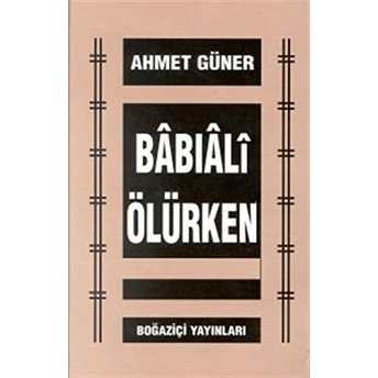 Babıali Ölürken-Ahmet Güner