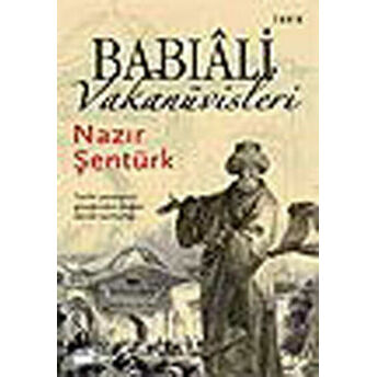 Babıali Vakanüvisleri Nazır Şentürk