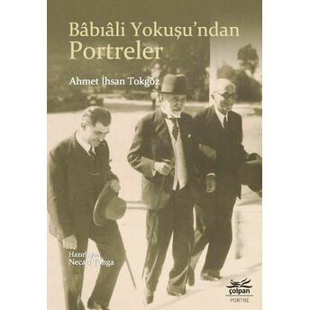 Babıali Yokuşu'ndan Portreler Ahmet Ihsan Tokgöz