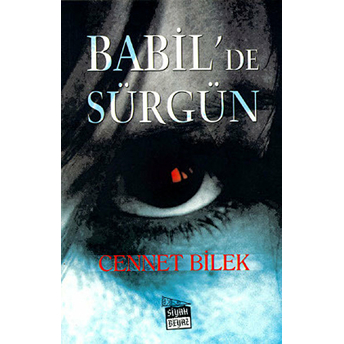 Babil’de Sürgün Cennet Bilek