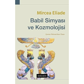 Babil Simyası Ve Kozmolojisi Mircea Eliade