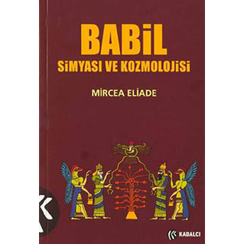 Babil Simyası Ve Kozmolojisi Mircea Eliade