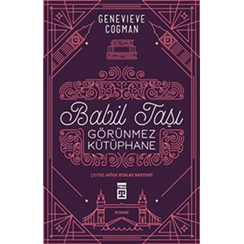 Babil Taşı - Görünmez Kütüphane Genevieve Cogman