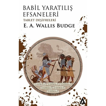 Babil Yaratılış Efsaneleri E. A. Wallis Budge