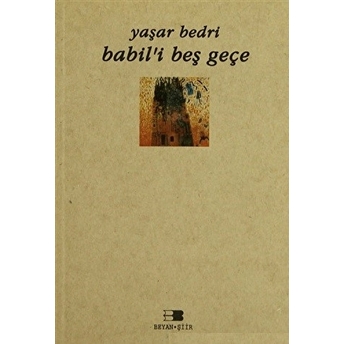 Babil'i Beş Geçe Yaşar Bedri