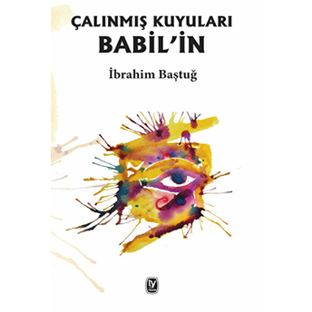 Babil'in Çalınmış Kuyuları