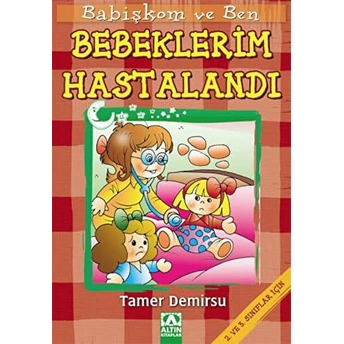 Babişkom Ve Ben Bebeklerim Hastalandı Tamer Demirsu