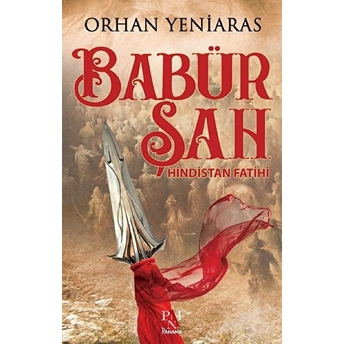 Babür Şah - Orhan Yeniaras